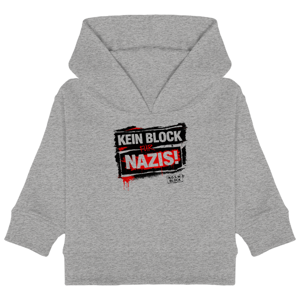 N.O.S.W. BLOCK Gegen Rechts Hoodie "KEIN BLOCK FÜR NAZIS!" Organic Baby Kapuzenpullover heather grey