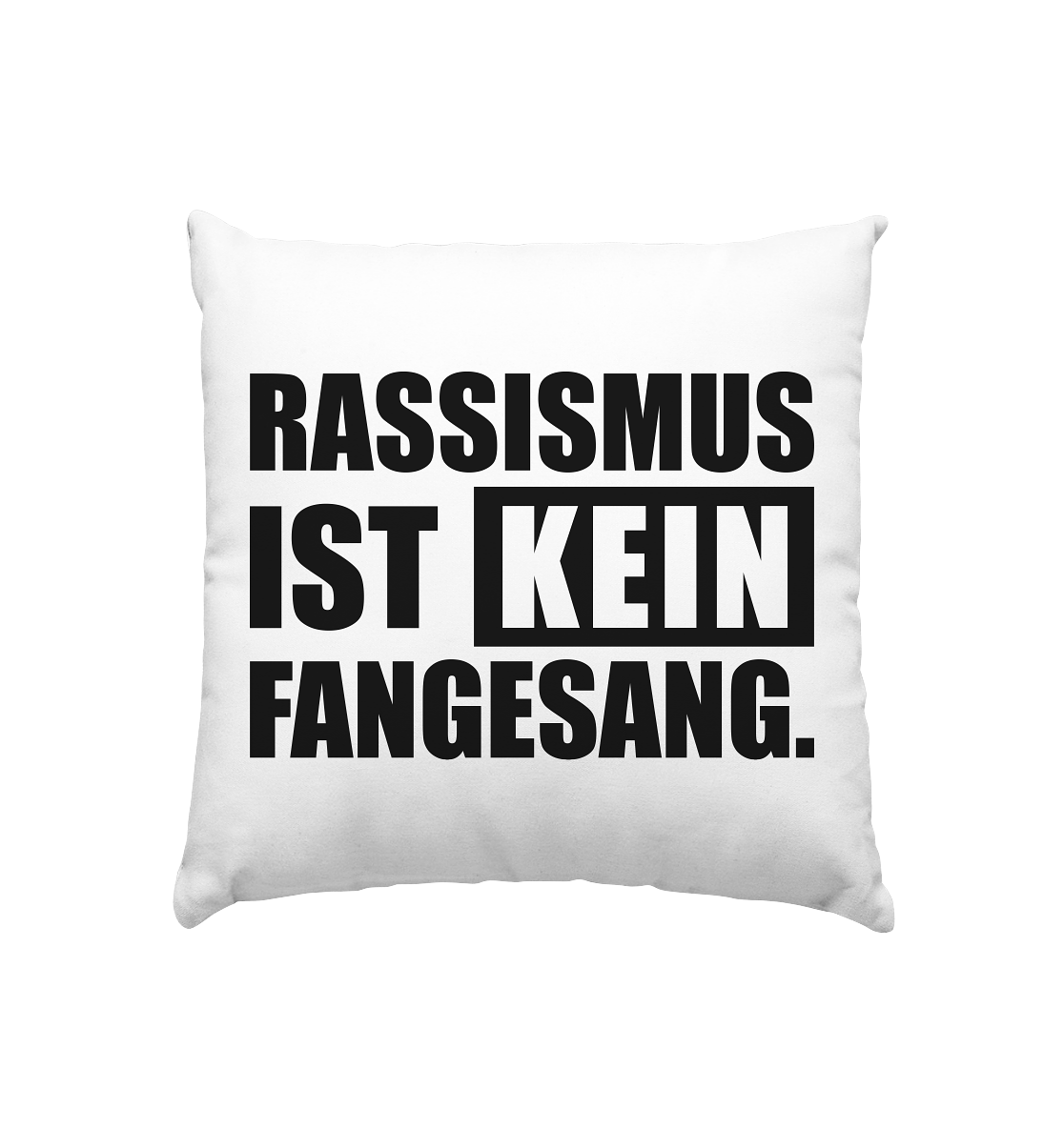 Fanblock Homestuff Kissen "RASSISMUS IST KEIN FANGESANG." Kissenbezug mit Füllung 40 x 40 cm weiss