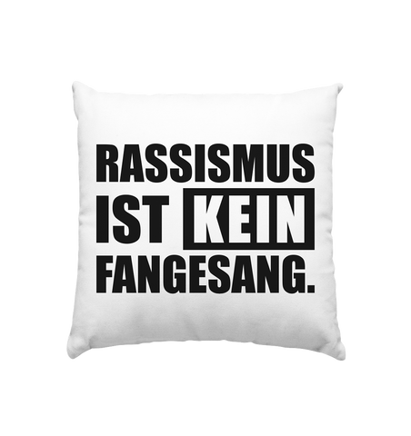 Fanblock Homestuff Kissen "RASSISMUS IST KEIN FANGESANG." Kissenbezug mit Füllung 40 x 40 cm weiss