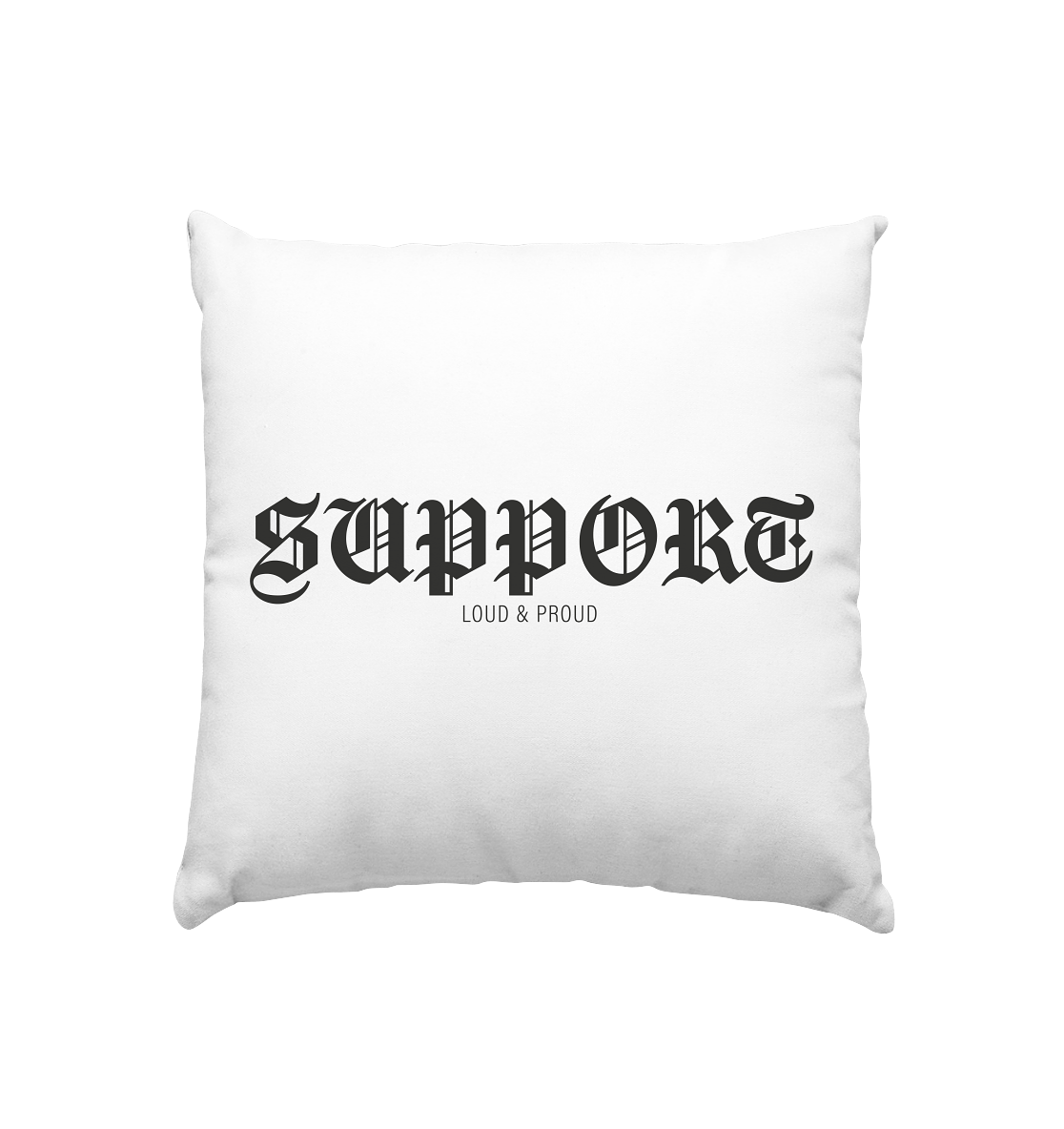 RIOT//GROUNDS Homestuff Kissen "SUPPORT LOUD & PROUD" Kissenbezug mit Füllung 40 x 40 cm 