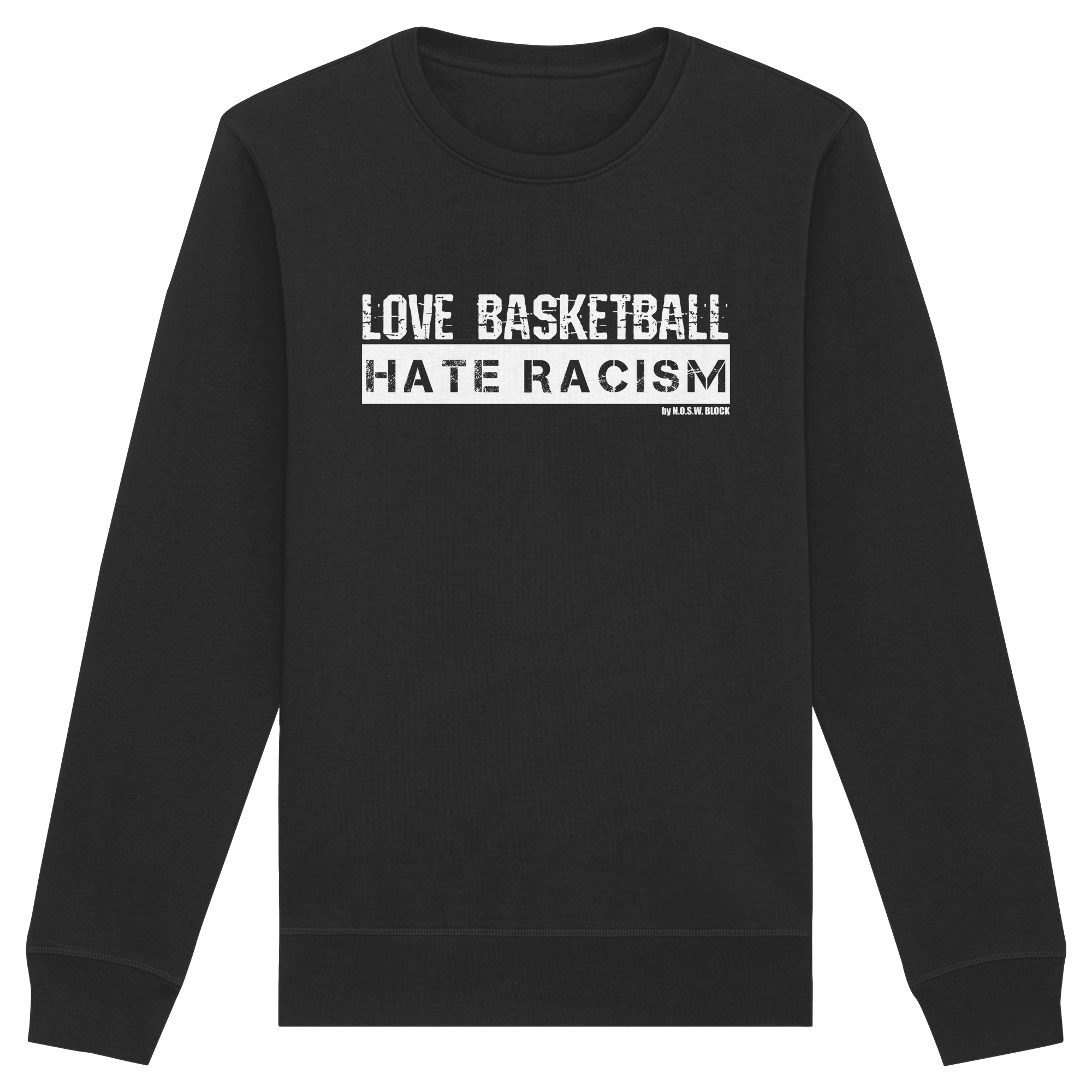 N.O.S.W. BLOCK Gegen Rechts Sweater "LOVE BASKETBALL HATE RACISM" Männer Organic Basic Sweatshirt black