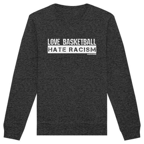N.O.S.W. BLOCK Gegen Rechts Sweater "LOVE BASKETBALL HATE RACISM" Männer Organic Basic Sweatshirt dark heather grey