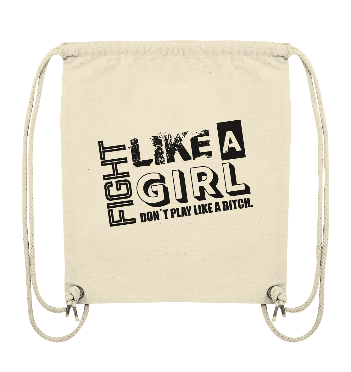 Teamsport Shirt "FIGHT LIKE A GIRL DON´T PLAY LIKE A BITCH." Girls Organic T-Shirt (100% Bio-Baumwolle) - Organic Gym-Bag