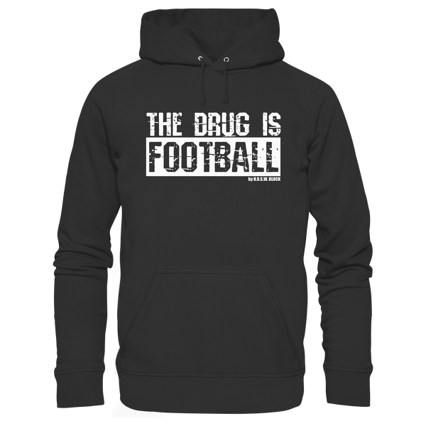 N.O.S.W. BLOCK Fußball Organic Hoodie „THE DRUG IS FOOTBALL“ – weißer Druck