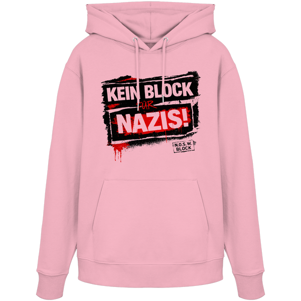 N.O.S.W. BLOCK Gegen Rechts Hoodie "KEIN BLOCK FÜR NAZIS!" Organic Kapuzenpullover cotton pink