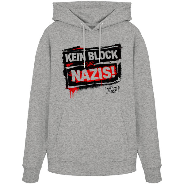 N.O.S.W. BLOCK Gegen Rechts Hoodie "KEIN BLOCK FÜR NAZIS!" Organic Kapuzenpullover heather grey
