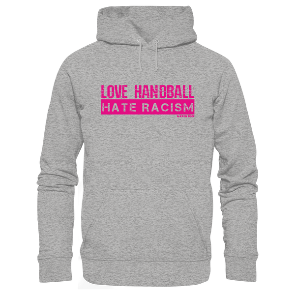"LOVE HANDBALL HATE RACISM" magenta - Organic Hoodie