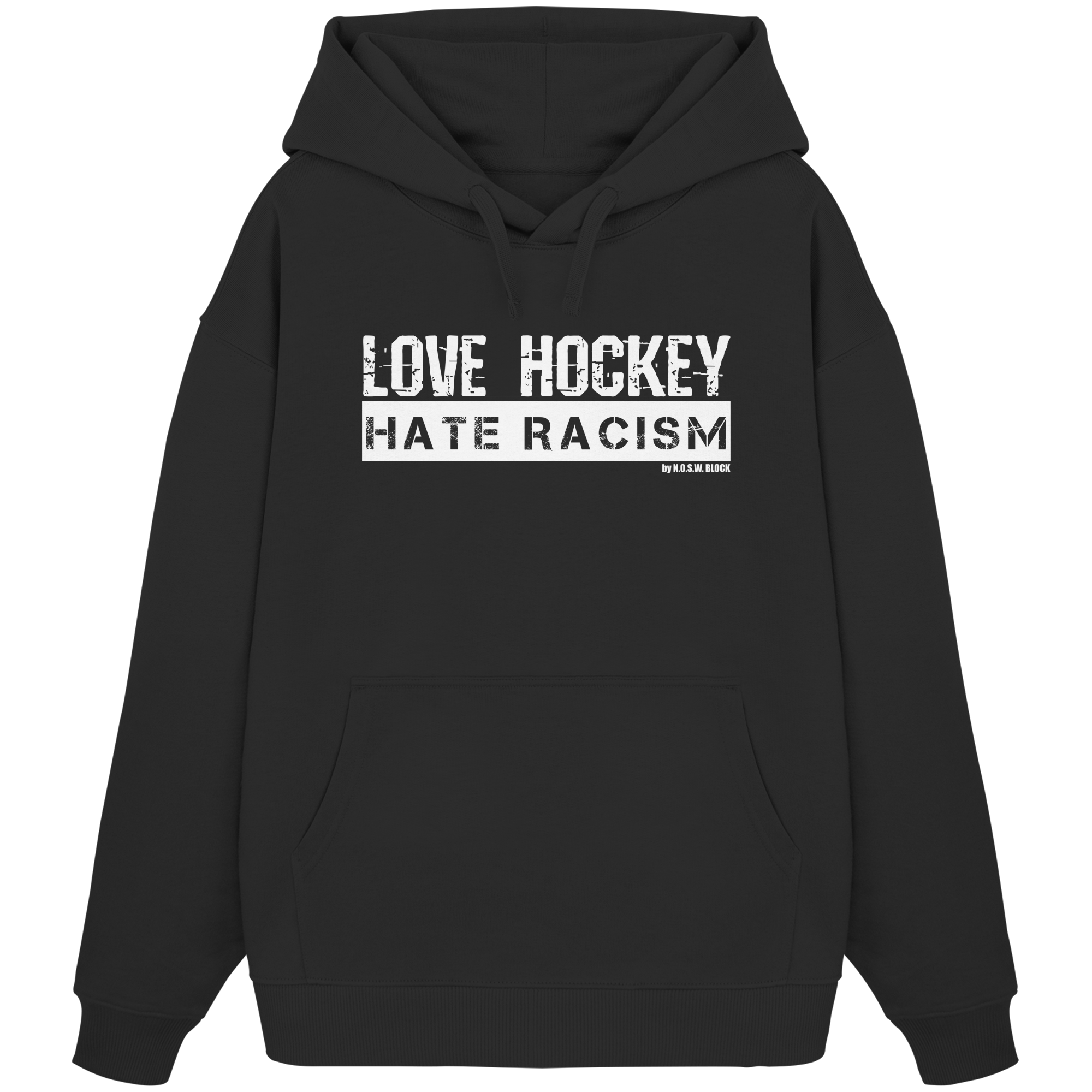 N.O.S.W. BLOCK Gegen Rechts Hoodie "LOVE HOCKEY HATE RACISM" Girls Organic Oversize Kapuzenpullover black