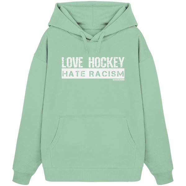 N.O.S.W. BLOCK Gegen Rechts Hoodie "LOVE HOCKEY HATE RACISM" Girls Organic Oversize Kapuzenpullover misty jade