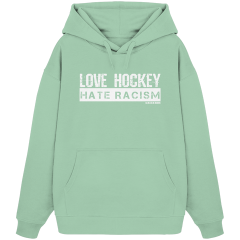 N.O.S.W. BLOCK Gegen Rechts Hoodie "LOVE HOCKEY HATE RACISM" Girls Organic Oversize Kapuzenpullover misty jade