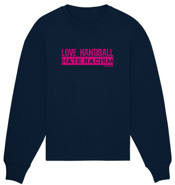 N.O.S.W. BLOCK Gegen Rechts Sweater "LOVE HANDBALL HATE RACISM" Girls Organic Oversize Sweatshirt navy