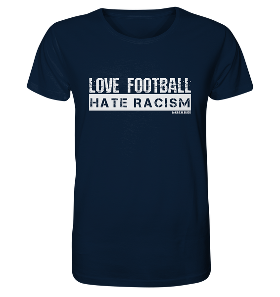 N.O.S.W. BLOCK Gegen Rechts Shirt "LOVE FOOTBALL HATE RACISM" Männer Organic T-Shirt french navy