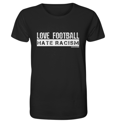 N.O.S.W. BLOCK Gegen Rechts Shirt "LOVE FOOTBALL HATE RACISM" Männer Organic T-Shirt black