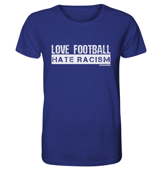 N.O.S.W. BLOCK Gegen Rechts Shirt "LOVE FOOTBALL HATE RACISM" Männer Organic T-Shirt worker blue