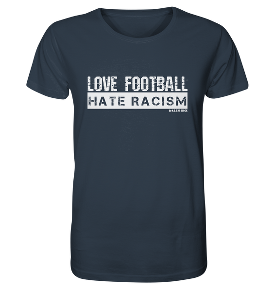 N.O.S.W. BLOCK Gegen Rechts Shirt "LOVE FOOTBALL HATE RACISM" Männer Organic T-Shirt india ink grey