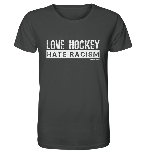 Gegen Rechts Shirt "LOVE HOCKEY HATE RACISM" Männer Organic T-Shirt anthracite