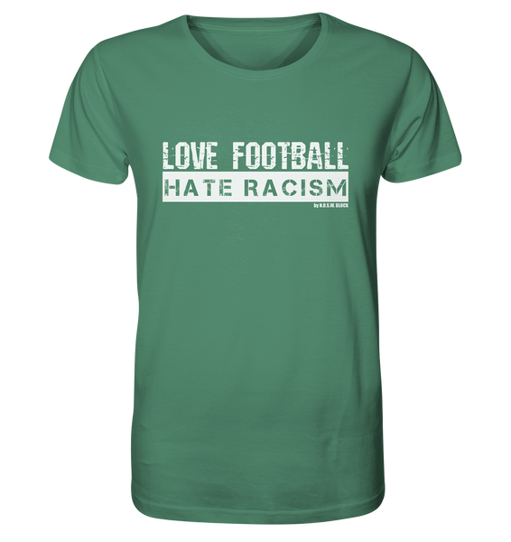 N.O.S.W. BLOCK Gegen Rechts Shirt "LOVE FOOTBALL HATE RACISM" Männer Organic T-Shirt green bay