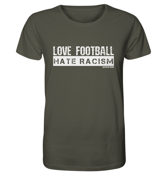 N.O.S.W. BLOCK Gegen Rechts Shirt "LOVE FOOTBALL HATE RACISM" Männer Organic T-Shirt khaki
