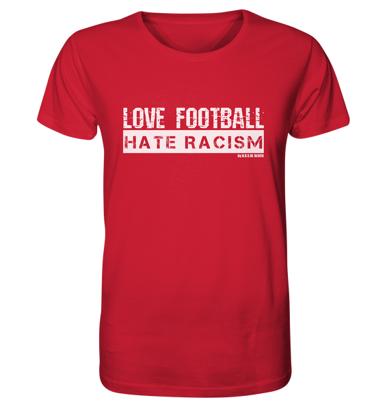 N.O.S.W. BLOCK Gegen Rechts Shirt "LOVE FOOTBALL HATE RACISM" Männer Organic T-Shirt red