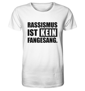 N.O.S.W. BLOCK Gegen Rechts Shirt "RASSISMUS IST KEIN FANGESANG." Männer Organic Rundhals T-Shirt weiß