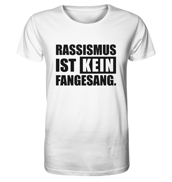 N.O.S.W. BLOCK Gegen Rechts Shirt "RASSISMUS IST KEIN FANGESANG." Männer Organic Rundhals T-Shirt weiß