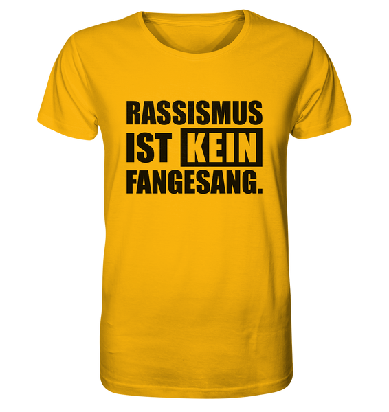 N.O.S.W. BLOCK Gegen Rechts Shirt "RASSISMUS IST KEIN FANGESANG." Männer Organic Rundhals T-Shirt gelb