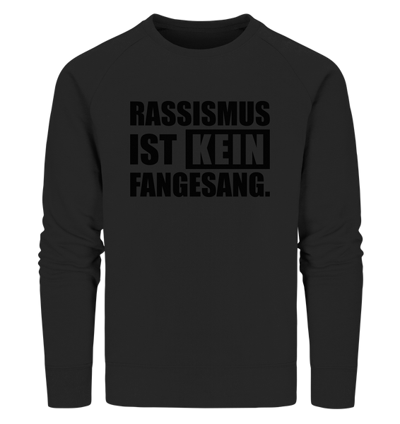 N.O.S.W. BLOCK Fanblock Sweater "RASSISMUS IST KEIN FANGESANG." Männer Organic Sweatshirt schwarz