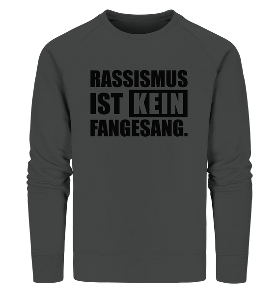N.O.S.W. BLOCK Fanblock Sweater "RASSISMUS IST KEIN FANGESANG." Männer Organic Sweatshirt anthrauit