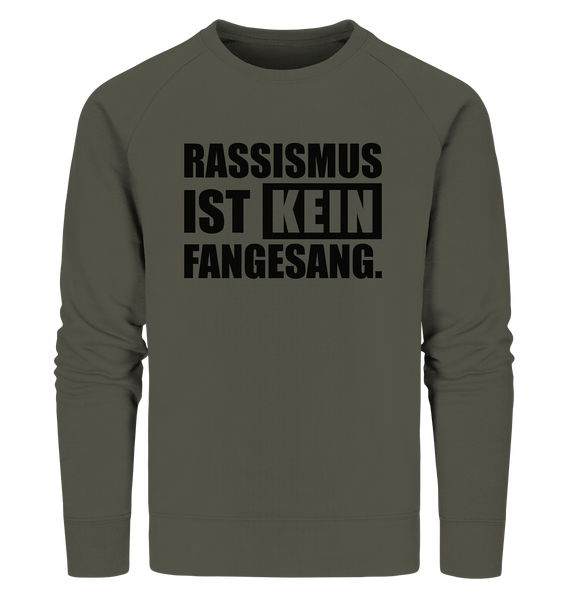 N.O.S.W. BLOCK Fanblock Sweater "RASSISMUS IST KEIN FANGESANG." Männer Organic Sweatshirt khaki