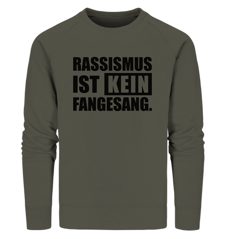 N.O.S.W. BLOCK Fanblock Sweater "RASSISMUS IST KEIN FANGESANG." Männer Organic Sweatshirt khaki