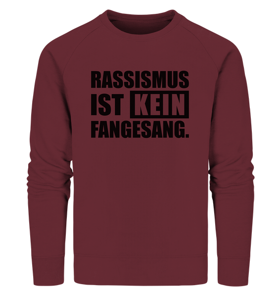 N.O.S.W. BLOCK Fanblock Sweater "RASSISMUS IST KEIN FANGESANG." Männer Organic Sweatshirt weinrot