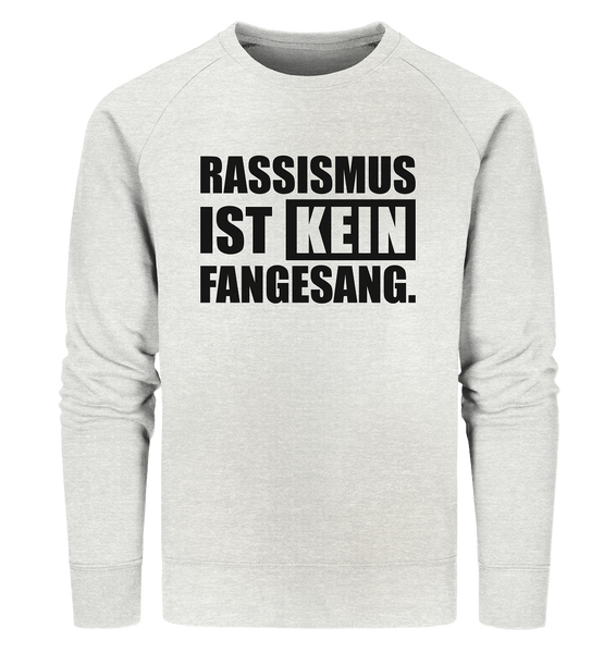 N.O.S.W. BLOCK Fanblock Sweater "RASSISMUS IST KEIN FANGESANG." Männer Organic Sweatshirt creme heather grau