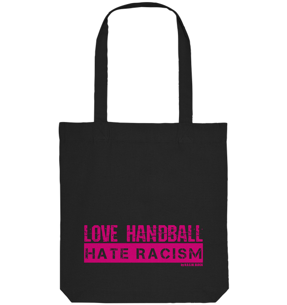 "LOVE HANDBALL HATE RACISM" - magenta Druck - Organic Tote-Bag