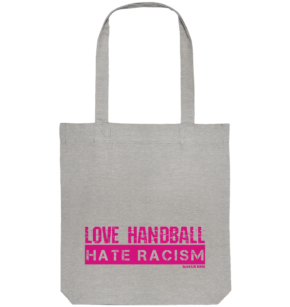 "LOVE HANDBALL HATE RACISM" - magenta Druck - Organic Tote-Bag