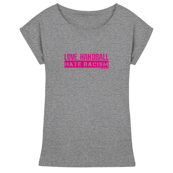 "LOVE HANDBALL HATE RACISM" magenta - Womens Extended Shoulder T-Shirt