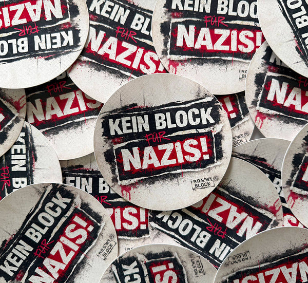 N.O.S.W. BLOCK Sticker „KEIN BLOCK FÜR NAZIS!“ 25 Stck