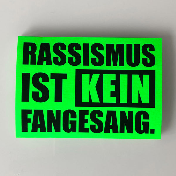 N.O.S.W. BLOCK 25 Aufkleber / Sticker "RASSISMUS IST KEIN FANGESANG." rechteckig (DIN A7)