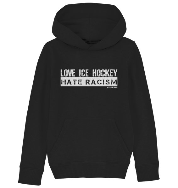 N.O.S.W. BLOCK Gegen Rechts Hoodie "LOVE ICE HOCKEY HATE RACISM" Kids UNISEX Organic Kapuzenpullover schwarz