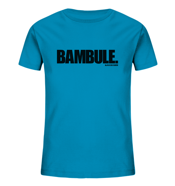N.O.S.W. BLOCK Fanblock Shirt "BAMBULE." Kids UNISEX Organic T-Shirt azur