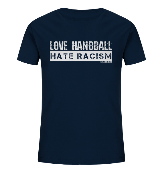 N.O.S.W. BLOCK Gegen Rechts Shirt "LOVE HANDBALL HATE RACISM" Kids Organic UNISEX T-Shirt navy