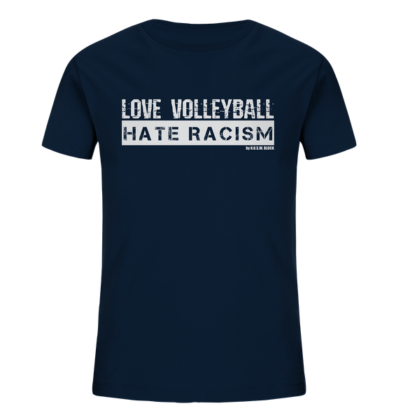 N.O.S.W. BLOCK Gegen Rechts Shirt "LOVE VOLLEYBALL HATE RACISM" Kids Organic UNISEX T-Shirt navy