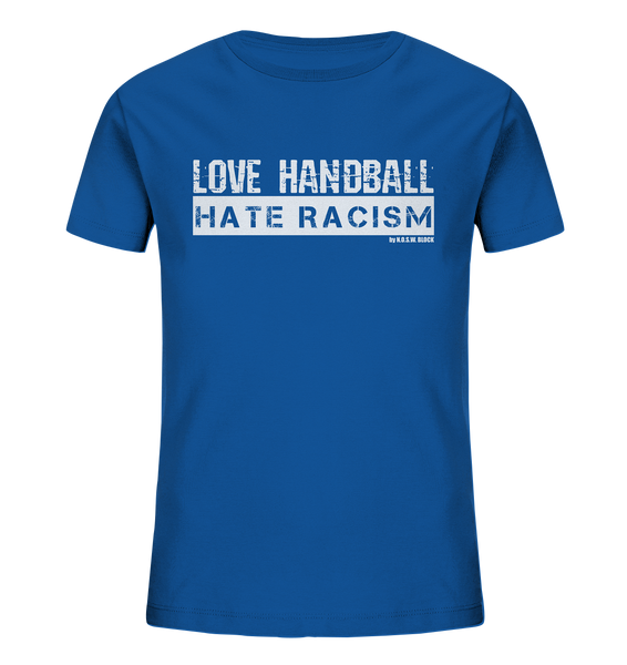 N.O.S.W. BLOCK Gegen Rechts Shirt "LOVE HANDBALL HATE RACISM" Kids Organic UNISEX T-Shirt blau