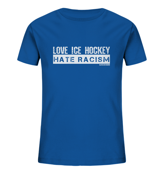 N.O.S.W. BLOCK Gegen Rechts Shirt "LOVE ICE HOCKEY HATE RACISM" Kids UNISEX Organic T-Shirt blau