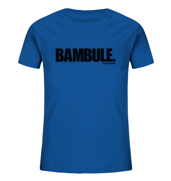 N.O.S.W. BLOCK Fanblock Shirt "BAMBULE." Kids UNISEX Organic T-Shirt blau