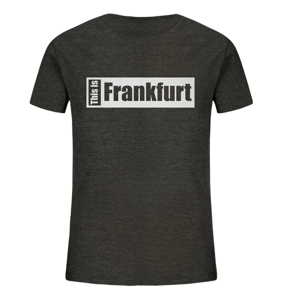 N.O.S.W. BLOCK Fanblock City Shirt "THIS IS FRANKFURT" Kids Organic T-Shirt dark heather grau