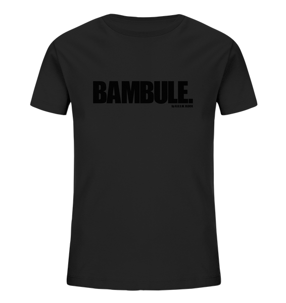 N.O.S.W. BLOCK Fanblock Shirt "BAMBULE." Kids UNISEX Organic T-Shirt schwarz