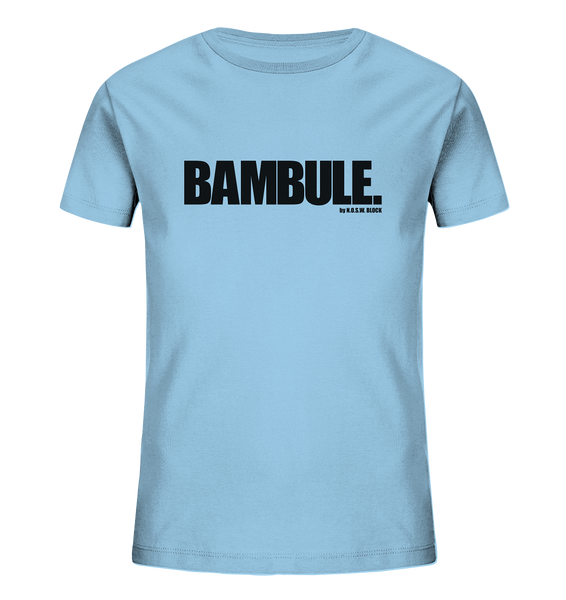N.O.S.W. BLOCK Fanblock Shirt "BAMBULE." Kids UNISEX Organic T-Shirt himmelblau