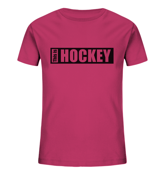N.O.S.W. BLOCK Teamsport Shirt "THIS IS HOCKEY" Kids Organic T-Shirt himbeere