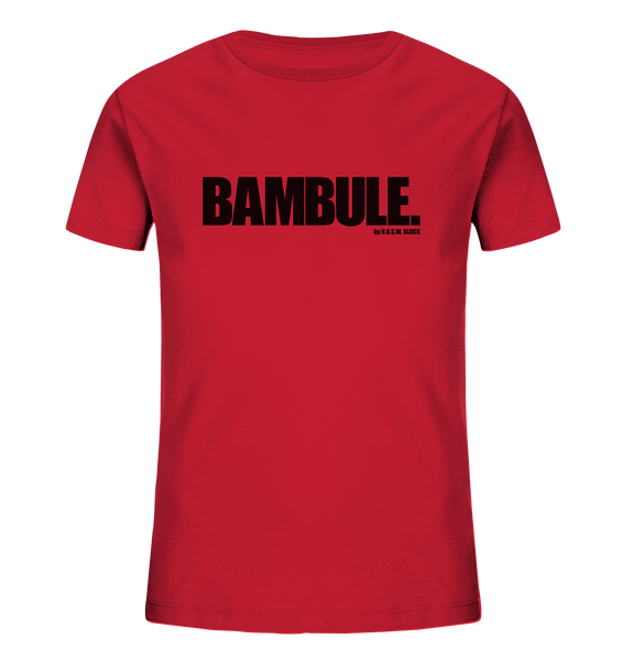 N.O.S.W. BLOCK Fanblock Shirt "BAMBULE." Kids UNISEX Organic T-Shirt rot