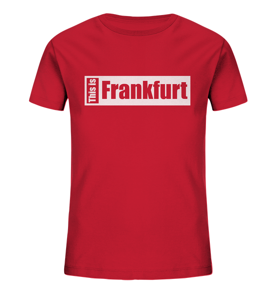 N.O.S.W. BLOCK Fanblock City Shirt "THIS IS FRANKFURT" Kids Organic T-Shirt rot